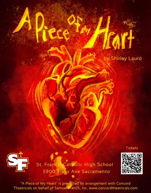 A Piece of My Heart: Spring Play. St. Francis Catholic High School Sacramento, CA